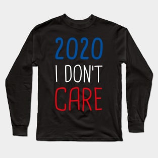 I Don't Care T shirt Man and Woman 2020 Tee Long Sleeve T-Shirt
